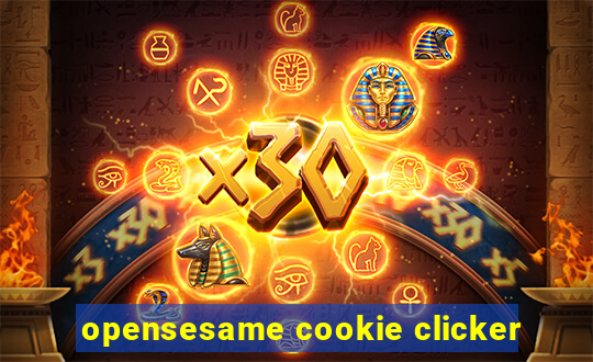 opensesame cookie clicker